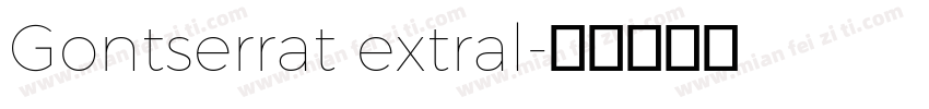Gontserrat extral字体转换